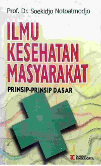Image of Ilmu Kesehatan Masyarakat Prinsip-Prinsip Dasar