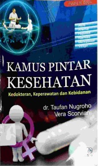 Image of Kamus Pintar Kesehatan, Kedokteran, Keperawatan dan Kebidanan