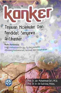Image of Kanker Tinjauan Molekuler Dan Kandidat Senyawa Antikanker