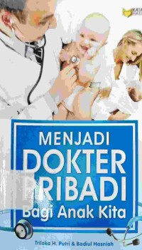 Image of Menjadi Dokter Pribadi Bagi Anak Kita