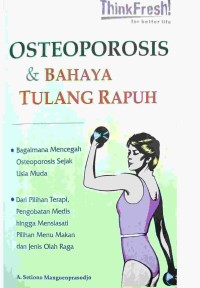 Image of Osteoporosis dan Bahaya Tulang Rapuh