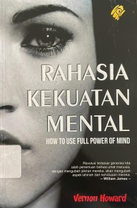 Image of Rahasia Kekuatan Mental: How to Use Full Power of Mind